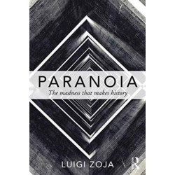 Paranoia: The madness that makes history