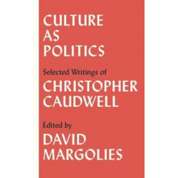Culture as Politics: Selected Writings