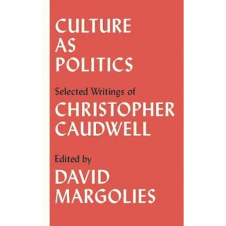 Culture as Politics: Selected Writings