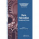 Parts Fabrication: Principles and Process