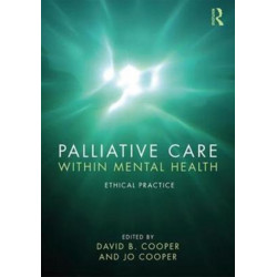 Palliative Care within Mental Health: Ethical Practice