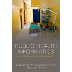 Public Health Informatics: Designing for change - a developing country perspective