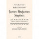 Selected Writings of James Fitzjames Stephen: Liberty, Equality, Fraternity