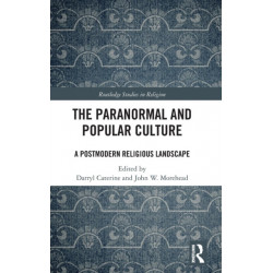 The Paranormal and Popular Culture: A Postmodern Religious Landscape
