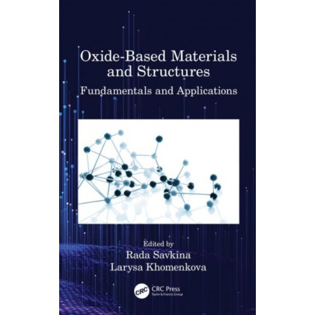Oxide-Based Materials and Structures: Fundamentals and Applications