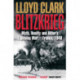 Blitzkrieg: Myth, Reality and Hitler’s Lightning War – France, 1940