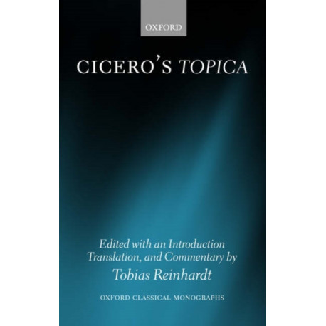 Cicero's Topica: Edited with an Introduction, Translation, and Commentary