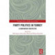 Party Politics in Turkey: A Comparative Perspective