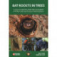 Bat Roosts in Trees: A Guide to Identification and Assessment for Tree-Care and Ecology Professionals