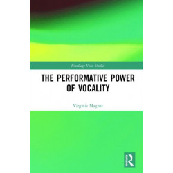 The Performative Power of Vocality