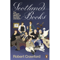 Scotland's Books: The Penguin History of Scottish Literature