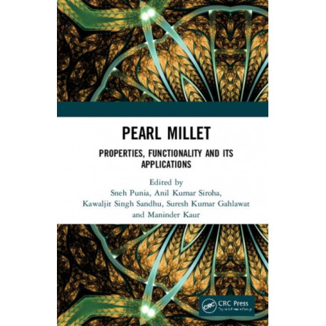Pearl Millet: Properties, Functionality and its Applications