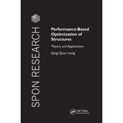 Performance-Based Optimization of Structures: Theory and Applications
