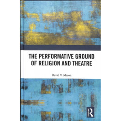 The Performative Ground of Religion and Theatre