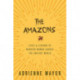 The Amazons: Lives and Legends of Warrior Women across the Ancient World