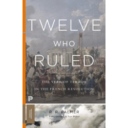 Twelve Who Ruled: The Year of Terror in the French Revolution