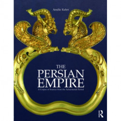 The Persian Empire: A Corpus of Sources from the Achaemenid Period