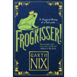 Frogkisser!: A Magical Romp of a Fairytale