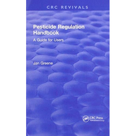 Pesticide Regulation Handbook: A Guide for Users