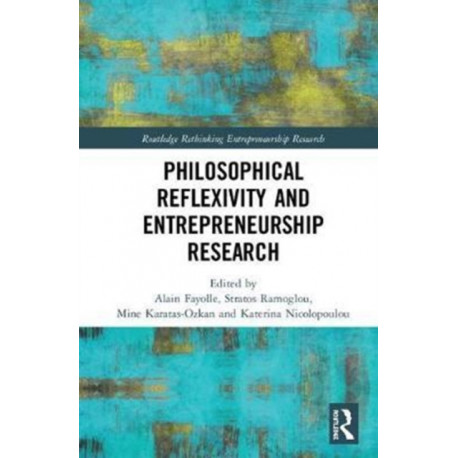 Philosophical Reflexivity and Entrepreneurship Research