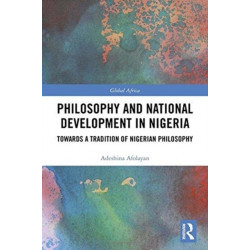 Philosophy and National Development in Nigeria: Towards a Tradition of Nigerian Philosophy