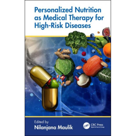 Personalized Nutrition as Medical Therapy for High-Risk Diseases
