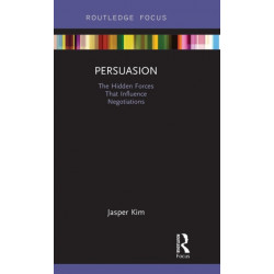 Persuasion: The Hidden Forces That Influence Negotiations