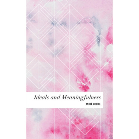 Ideals and Meaningfulness