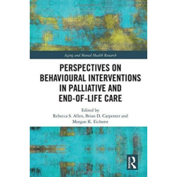 Perspectives on Behavioural Interventions in Palliative and End-of-Life Care