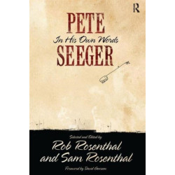 Pete Seeger in His Own Words