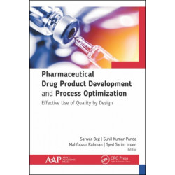 Pharmaceutical Drug Product Development and Process Optimization: Effective Use of Quality by Design