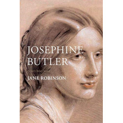 Josephine Butler: A Very Brief History