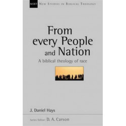 From Every People and Nation: A Biblical Theology Of Race