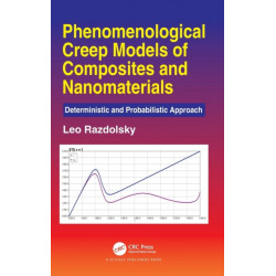 Phenomenological Creep Models of Composites and Nanomaterials: Deterministic and Probabilistic Approach