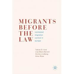 Migrants Before the Law: Contested Migration Control in Europe