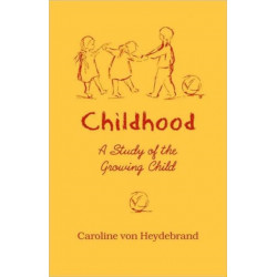Childhood: A Study of the Growing Child
