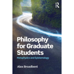 Philosophy for Graduate Students: Metaphysics and Epistemology