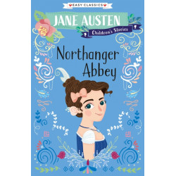 Northanger Abbey (Easy Classics): Jane Austen Children's Stories (Easy Classics)