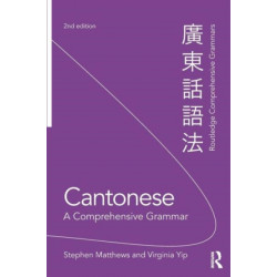 Cantonese: A Comprehensive Grammar: A Comprehensive Grammar