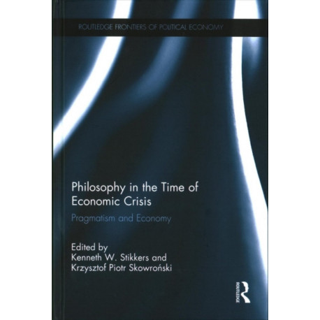 Philosophy in the Time of Economic Crisis: Pragmatism and Economy