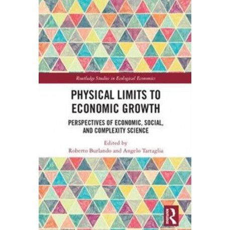 Physical Limits to Economic Growth: Perspectives of Economic, Social, and Complexity Science