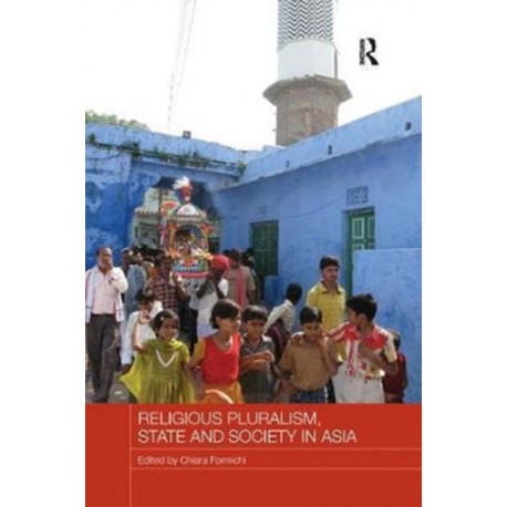 Religious Pluralism, State and Society in Asia