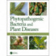 Phytopathogenic Bacteria and Plant Diseases