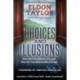 Choices and Illusions: How Did I Get Where I Am, and How Do I Get Where I Want to Be?
