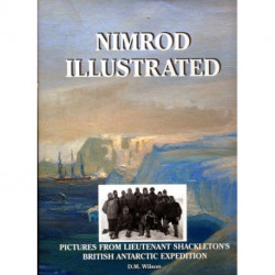 Nimrod Illustrated: Pictures from Lieutenant Shackleton's British Antarctic Expedition
