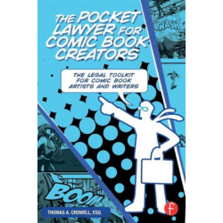The Pocket Lawyer for Comic Book Creators: A Legal Toolkit for Comic Book Artists and Writers