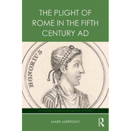 The Plight of Rome in the Fifth Century AD
