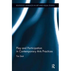 Play and Participation in Contemporary Arts Practices