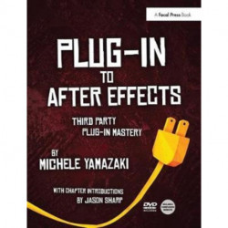 Plug-in to After Effects: Third Party Plug-in Mastery