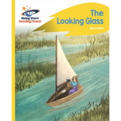 Reading Planet - The Looking Glass - Yellow: Rocket Phonics